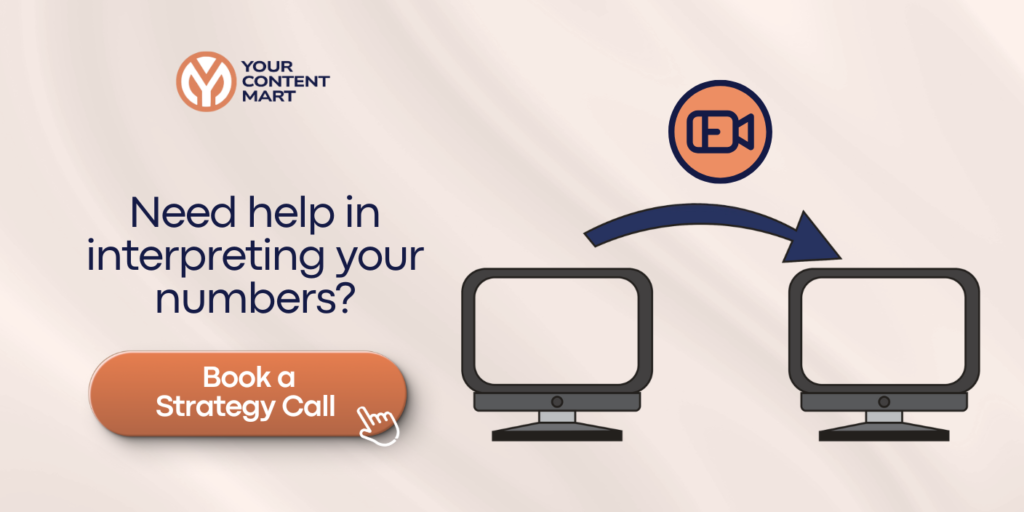 Need Help in Interpreting Your Numbers? Book a Strategy Call Now