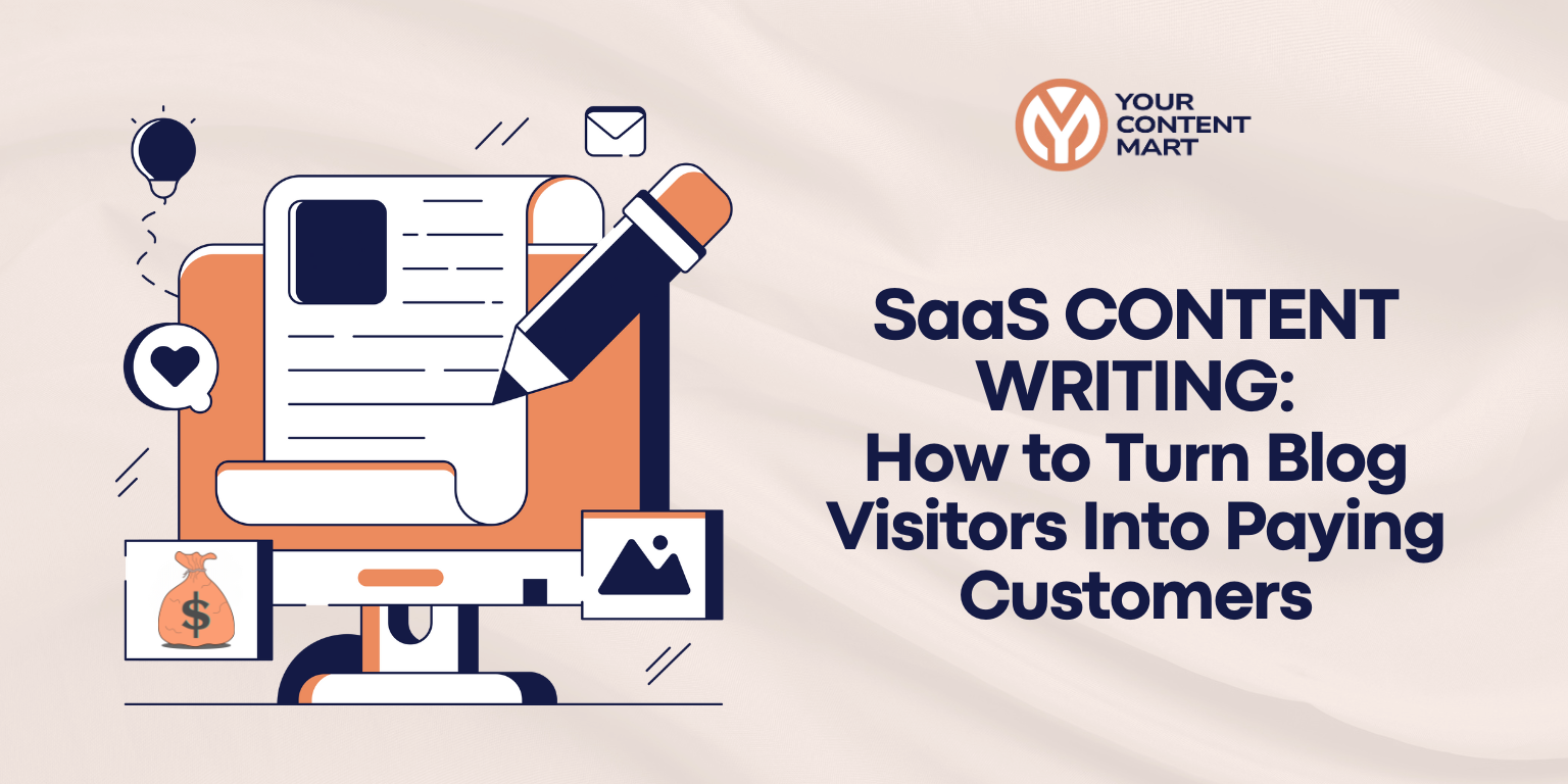 SaaS Content Writing: How to Turn Blog Visitors Into Paying Customers