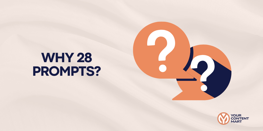 Why 28 Prompts