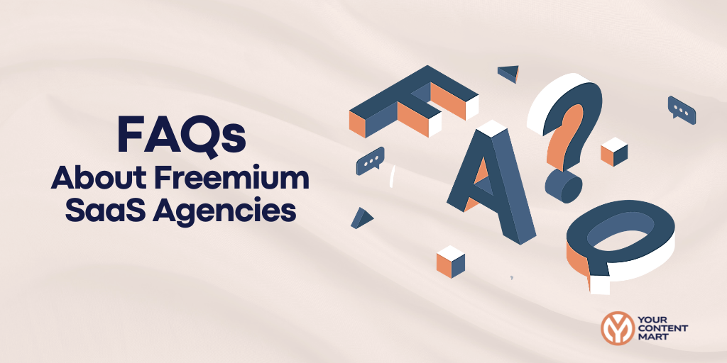 FAQs About Freemium SaaS Agencies